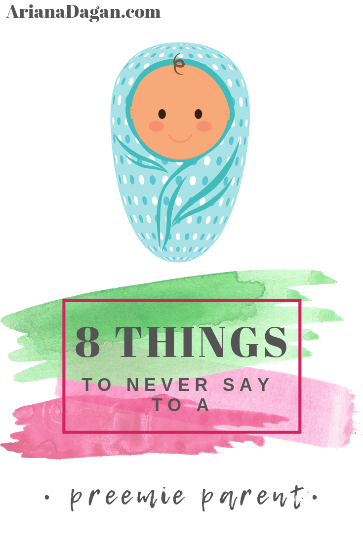 8 thingstoneversaytoapreemieparent