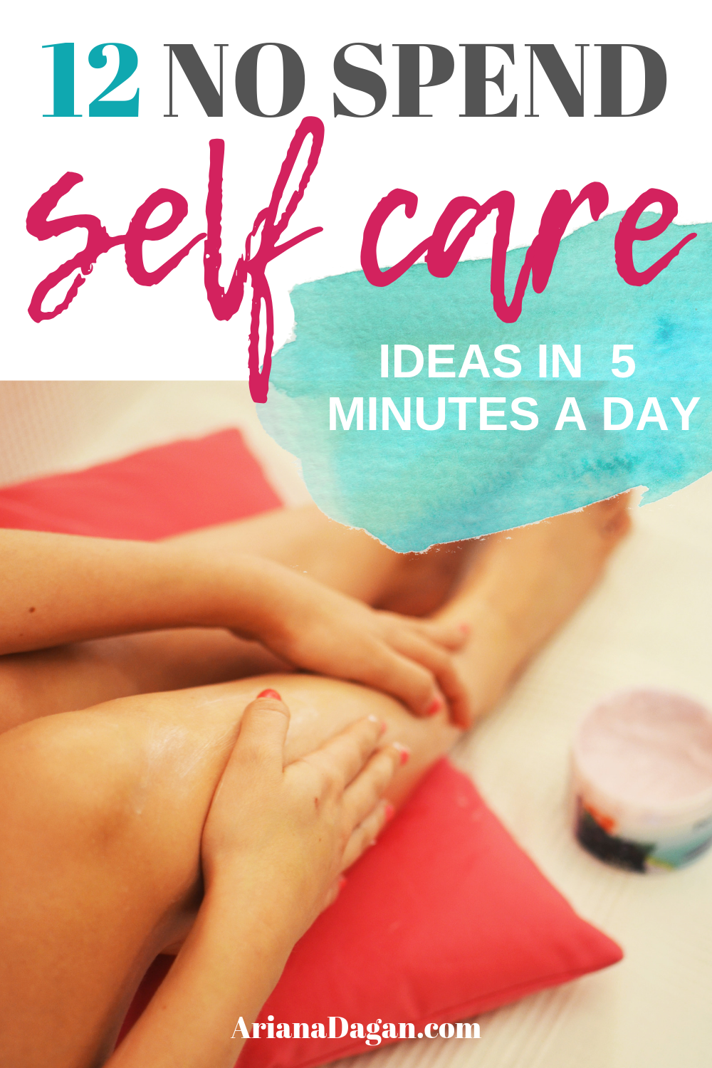 12 No Spend Self Care Ideas in 5 Minutes a Day by Ariana Dagan