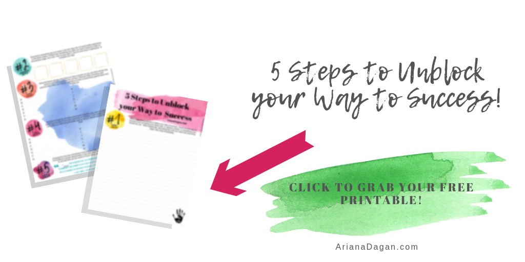 6 Ways to Achieve your Dreams (without you getting in the way) + FREE Worksheet by Ariana Dagan