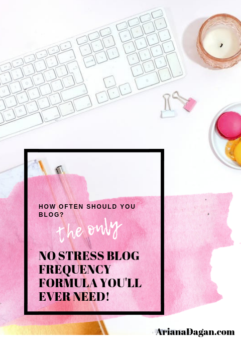 How Often Should You Blog? The Only NO STRESS Blog Frequency Formula You’ll Ever Need!