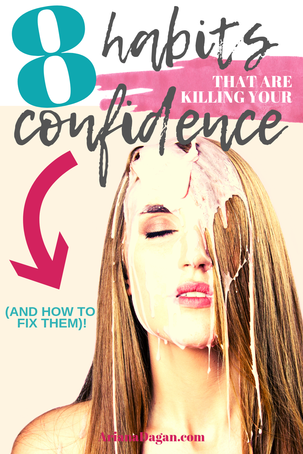 8 Habits That Are Killing Your Confidence by Ariana Dagan