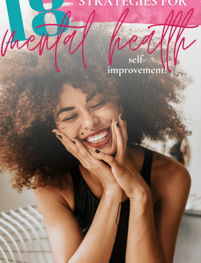 18 Self-Improvement Strategies for Mental Health by Ariana Dagan
